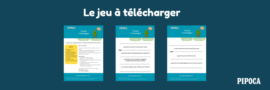Jeu 7 jours 7 messages à imprimer, rituel positif pour enfants avec des messages bienveillants à découvrir chaque jour.