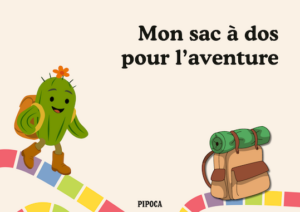 Mon sac à dos pour l’aventure, jeu émotionnel gratuit à imprimer pour enfants.